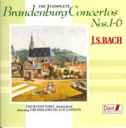 The Complete Brandenburg Concertos Nos.1-6 by Johann Sebastian Bach ;   Thurston Dart ,   Philomusica of London