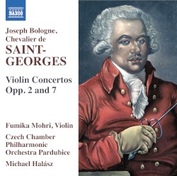 Violin Concertos, opp. 2 and 7 by Joseph Bologne, Chevalier de Saint‐Georges ;   Fumika Mohri ,   Czech Chamber Philharmonic Orchestra Pardubice ,   Michael Halász