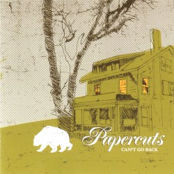 Can't Go Back by Papercuts