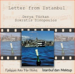 Letter From Istanbul by Derya Türkan  &   Σωκράτης Σινόπουλος