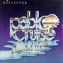 Reflector by Pablo Cruise