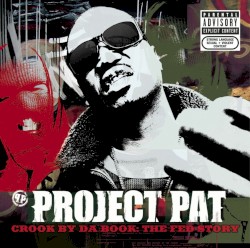 Crook by da Book: The Fed Story by Project Pat