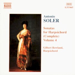 Sonatas for Harpsichord, Volume 4 by Antonio Soler ;   Gilbert Rowland