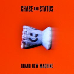 Brand New Machine by Chase & Status