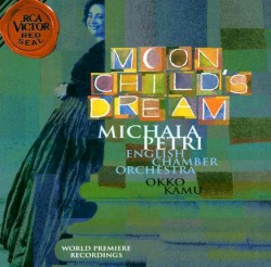 Moonchild’s Dream by Michala Petri ,   English Chamber Orchestra ,   Okko Kamu