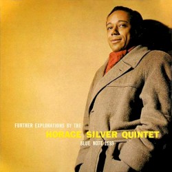 Further Explorations by The Horace Silver Quintet