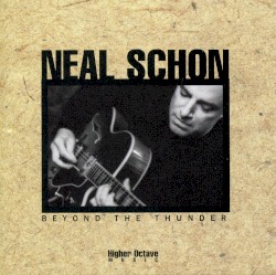 Beyond the Thunder by Neal Schon