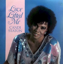 Love Lifted Me by Candi Staton