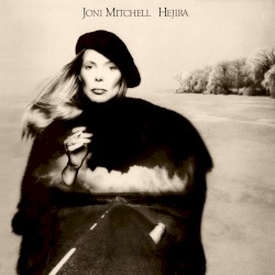Hejira by Joni Mitchell