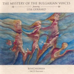 BooCheeMish by The Mystery of the Bulgarian Voices  featuring   Lisa Gerrard