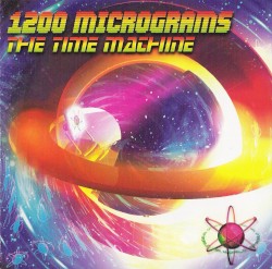 The Time Machine by 1200 Micrograms