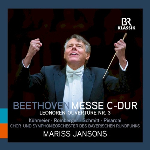 Beethoven: Messe in C-Dur / Leonoren-Ouvertüre Nr. 3