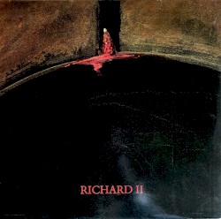 König Richard der Zweite - Eine Auswahl der Originalmusiken by Peter Ludwig