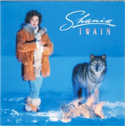 Shania Twain by Shania Twain