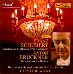 Schubert: Symphony no. 8 in B minor, D759 "Unfinished" / Bruckner: Symphony no. 9 in D minor by Franz Schubert ,   Anton Bruckner ;   Deutsches Symphonie‐Orchester Berlin ,   Günter Wand