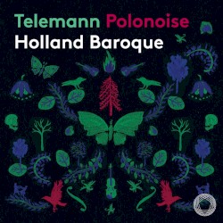 Polonoise by Telemann ;   Holland Baroque