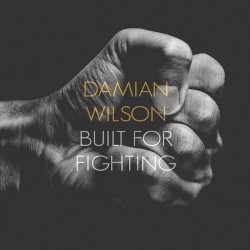 Built for Fighting by Damian Wilson