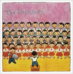 The Raincoats by The Raincoats