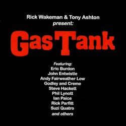 GasTank by Rick Wakeman  &   Tony Ashton