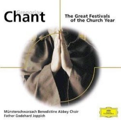 Gregorian Chant: The Great Festivals of the Church Year by Münsterschwarzach Benedictine Abbey Choir