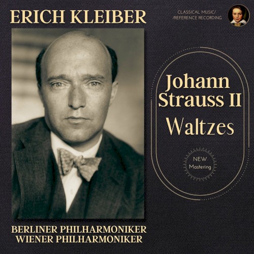 Johann Strauss II: The Waltzes by Erich Kleiber