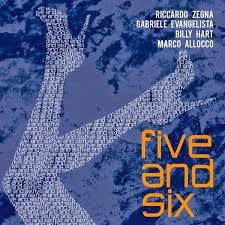 Five and Six by Riccardo Zegna ,   Gabriele Evangelista ,   Billy Hart ,   Marco Allocco