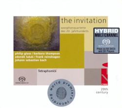 The Invitation: Saxophonquartette des 20. Jahrhunderts by Philip Glass ,   Barbara Thompson ,   Zdeněk Lukáš ,   Frank Reinshagen ,   Johann Sebastian Bach ;   Tetraphonics