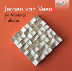 Jeroen van Veen: 24 Minimal Preludes by Jeroen van Veen