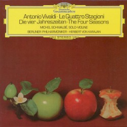 Le quattro stagioni by Antonio Vivaldi ;   Michel Schwalbé ,   Berliner Philharmoniker ,   Herbert von Karajan