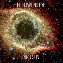Dying Sun by The Howling Eye