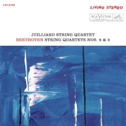 String Quartets Nos. 8 & 2 by Beethoven ;   Juilliard String Quartet