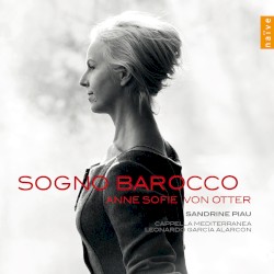 Sogno barocco by Anne Sofie von Otter ,   Sandrine Piau ,   Cappella Mediterranea ,   Leonardo García Alarcón