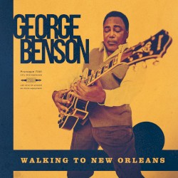 Walking to New Orleans by George Benson
