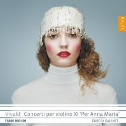 Concerti per violino XI “Per Anna Maria” by Vivaldi ;   Fabio Biondi ,   Europa Galante
