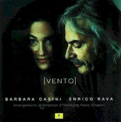 Vento by Barbara Casini  &   Enrico Rava