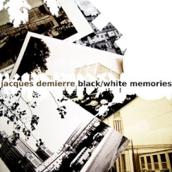 Black/White Memories by Jacques Demierre