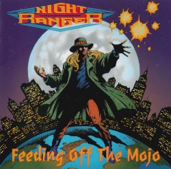 Feeding Off the Mojo by Night Ranger