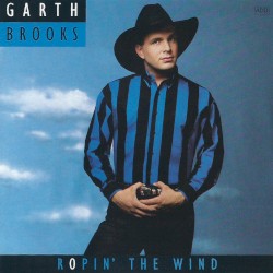 Ropin’ the Wind by Garth Brooks