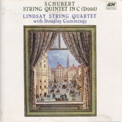 String Quintet in C, D956 by Schubert ;   The Lindsays ,   Douglas Cummings