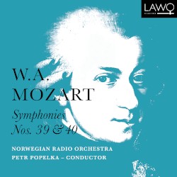 Symphonies Nos. 39 & 40 by Wolfgang Amadeus Mozart ;   Norwegian Radio Orchestra ,   Petr Popelka