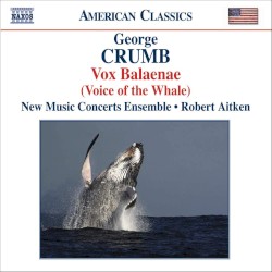 Vox Balaenae by George Crumb ;   New Music Concerts Ensemble ,   Robert Aitken