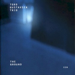 The Ground by Tord Gustavsen Trio