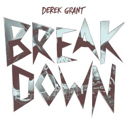 Breakdown by Derek Grant