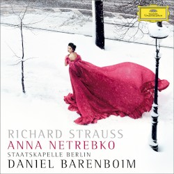 Vier letzte Lieder / Ein Heldenleben by Richard Strauss ;   Anna Netrebko ,   Staatskapelle Berlin ,   Daniel Barenboim