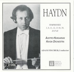 Symphonies 3, 9, 11, 12, 13, 18, 19, 20, & 40 by Joseph Haydn ;   Austro-Hungarian Haydn Orchestra ,   Ádám Fischer