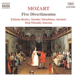 Five Divertimentos by Mozart ;   Kálmán Berkes ,   Tomoko Takashima ,   Koji Okazaki