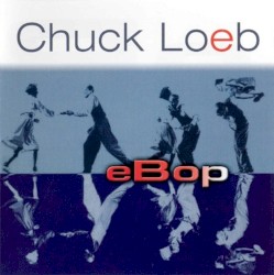 eBop by Chuck Loeb