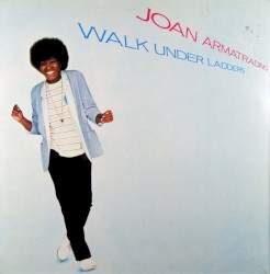 Walk Under Ladders by Joan Armatrading
