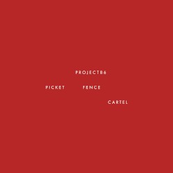 Picket Fence Cartel by Project 86
