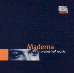 Orchestral Works by Bruno Maderna